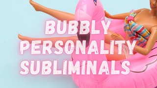 Bubbly Personality Subliminals [upl. by Oir]