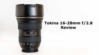 Tokina 16  28mm f28 Review [upl. by Towny257]