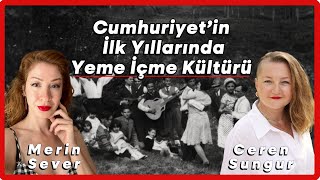 Cumhuriyet’in İlk Yıllarında Yeme İçme Kültürü [upl. by Philender675]