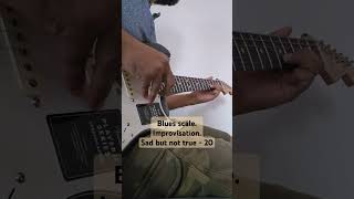 Blues scale Improvisation Sad but not true  20 guitar blues improvisation bluesscale music [upl. by Ennaoj]