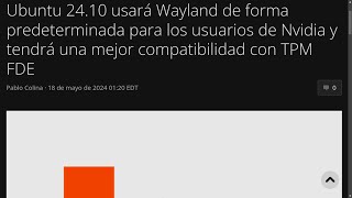 Ubuntu 2410 usará Wayland de forma predeterminada para los usuarios de Nvidia y tendrá una mejor co [upl. by Hama]