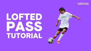 Lofted Pass Tutorial on TopTekkers ⚽️📱 [upl. by Brier]