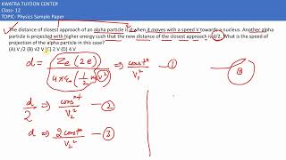 Q8 The distance of closest approach of an alpha particle is d when it moves with a speed V [upl. by Lecia]