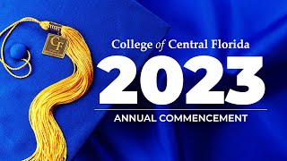 College of Central Florida 2023 Annual Commencement [upl. by Adneram]