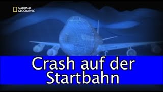 11  Sekunden vor dem Unglück  Crash auf der Startbahn [upl. by Hgielrak362]