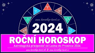 Horoskop 2024  Roční předpověď od Ledna do Prosince 2024 Horoskopy pro 12 znamení zvěrokruhu [upl. by Ecienaj287]