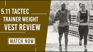 5 11 TacTec Trainer Weight Vest Review [upl. by Johnny124]