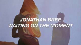 jonathan bree  waiting on the moment sub esp [upl. by Erdnaid]