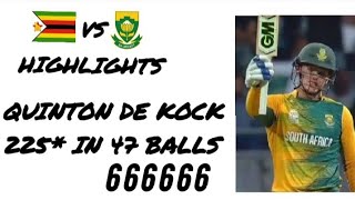 Quinton De Kock Smashed 225 runs in 47 balls। South Africa VS Zimbabwe [upl. by Aynor]