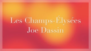 Les ChampsÉlysées Lyric Video Paroles  Joe Dassin [upl. by Bonnie849]