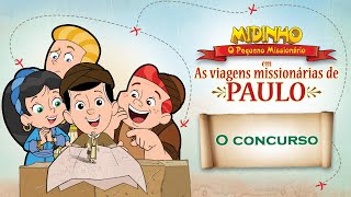 O concurso – Midinho O Pequeno Missionário em As viagens missionárias de Paulo [upl. by Rube]