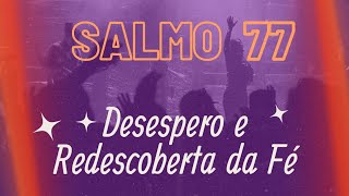 Salmo 77  Influência na misericórdia divina [upl. by Adirem]