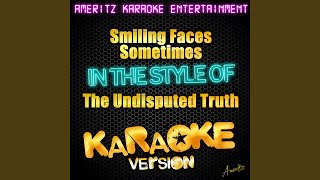 Smiling Faces Sometimes In the Style of the Undisputed Truth Karaoke Version [upl. by Beryl]