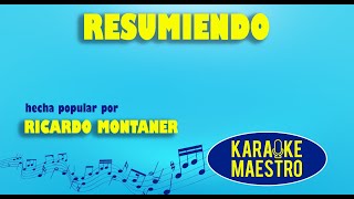 Resumiendo  Ricardo Montaner [upl. by Balcke]