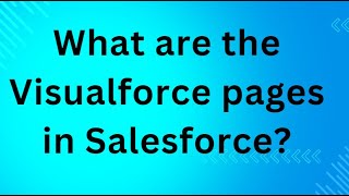 What are the Visualforce pages in Salesforce [upl. by Watson]