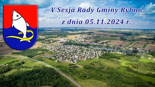 V Sesja Rady Gminy Rybno 05112024 r [upl. by Eelirak]