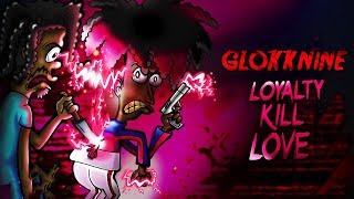 GlokkNine  On Hold Loyalty Kill Love [upl. by Slin]