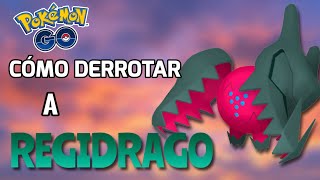 🐲 ¡CÓMO DERROTAR A REGIDRAGO MEJORES COUNTER Y PVP  Pokémon Go [upl. by Ludovick559]