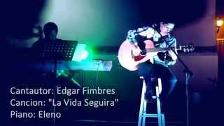 Edgar Fimbres  La Vida Seguira Piano y Guitarra [upl. by Nosredneh]