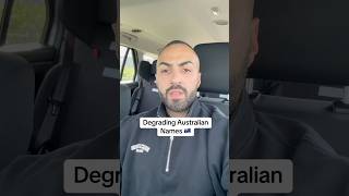 Degrading Australian Names [upl. by Vtarj706]