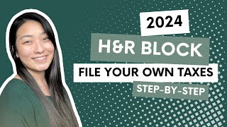 2024 HampR Block Tutorial for Beginners  Complete WalkThrough  How To File Your Own Taxes [upl. by Dahle]