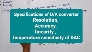 U5 L2  Specifications of DA converter  Resolution Accuracy linearity  temperature sensitivity [upl. by Ethben450]