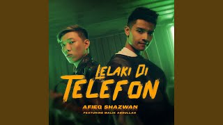 Lelaki Di Telefon feat Malik Abdullah [upl. by Noella597]