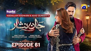 Jaan Nisar Ep 61  Eng Sub  Digitally Presented by dramas voice 12th Oct 2024  Har pal geo [upl. by Adamina]