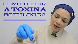 Como diluir a Toxina Botulínica [upl. by Syck]