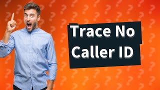 How to trace no caller ID on iPhone [upl. by Chrissy]