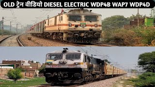 Old Train Videos Att Diesel amp Electric With WDP4B WAP7 WDP4D Locomotive  Indian Railways [upl. by Aubrey]