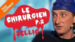 SELLIG  L apprenti chirurgien PARTIE 2 [upl. by Shivers614]