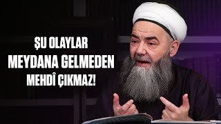 Mehdî Aleyhisselâm’ın Zuhûrundan Bir Kaç Ay Önce Gerçekleşecek Şu Olaylar Meydana Gelmeden [upl. by Ewall]