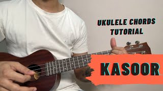 Kasoor  Prateek Kuhad  Ukulele Chords Tutorial  Easy Notes [upl. by Anon48]