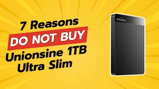 DONT BUY UnionSine 1TB Ultra Slim Before Watching This 7 Reasons 🚫💔 [upl. by Gokey]