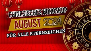 Chinesisches Horoskop für August 2024 für jedes Zeichen des östlichen Horoskops [upl. by Uhn]