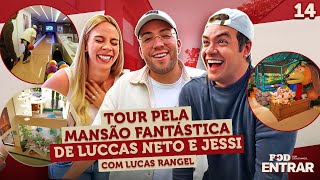 POD ENTRAR  Tour pela mansão fantástica de Luccas Neto e Jessi com Lucas Rangel [upl. by Augusta]