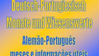 DeutschPortugiesisch Monate amp Wissenswerte AlemãoPortuguês meses amp inf úteis [upl. by Lauri]