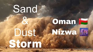 First Time in Oman 🇴🇲 Nizwa City 🌆  Sand amp Dust Storm 😨 [upl. by Nnyltiak]