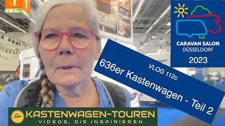 VLOG 112c Caravansalon Düsselsorf 2023 636er Kastennwagen Teil 2 [upl. by Allenrad]