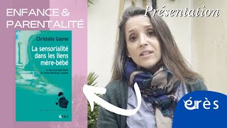 Christelle Gosme  La sensorialité dans les liens mère bébé [upl. by Elenore]