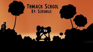 Thwack School a chapter mod by me [upl. by Marler]