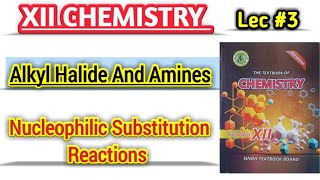 Nucleophilic substitution reactions lec 3  Alkyl Halides class 12 chemistry [upl. by Swen]