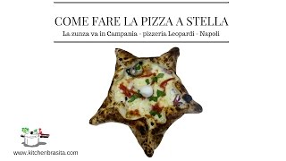 COME FARE LA PIZZA A STELLA  fatta da un pizzaiolo Napoletano pizzeria Leopardi [upl. by Sabas573]