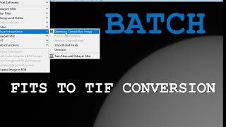 How to Batch Convert FIT Planetary Or Solar Images to TIF File Format [upl. by Freedman]