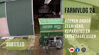 Farmvlog 24 boeren onder zeeniveau reparaties en zaterdagklusjes [upl. by Thayer]