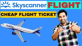 How To Use Skyscanner For Cheap Flights  Cheap Flight Tickets Booking Online  Skyscanner Tutorial [upl. by Seton]