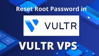 Reset Root Password in Vultr VPS [upl. by Bridget]