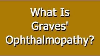 What Is Graves Ophthalmopathy [upl. by Klump]