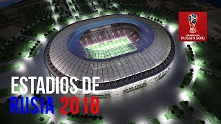 Los 12 Estadios Del Mundial De Rusia 2018 [upl. by Faxon]